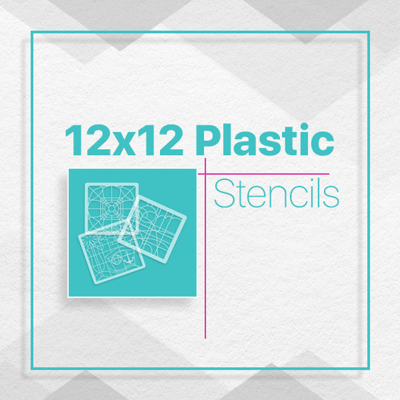 All 12 by 12 Plastic Stencils
